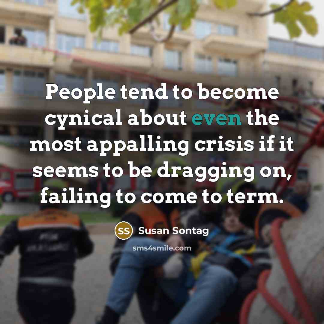“People tend to become cynical about even the most appalling…” quote by Susan Sontag