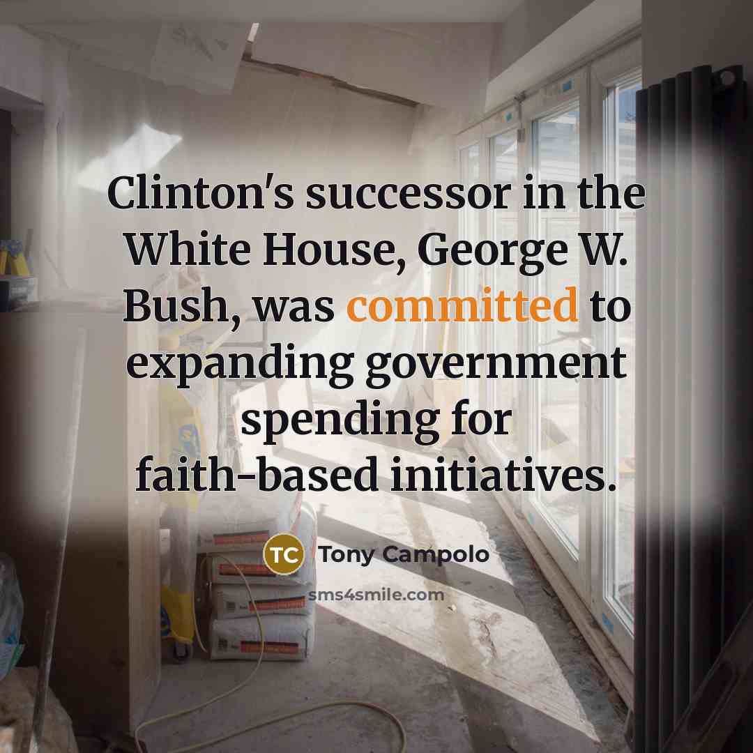 “Clinton's successor in the White House, George W. Bush, was…” quote by Tony Campolo