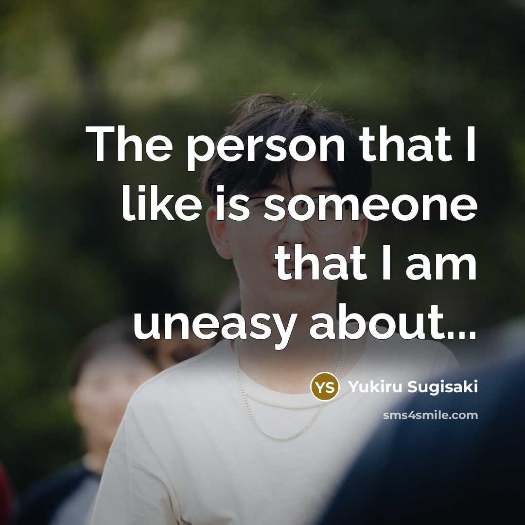 “The person that I like is someone that I am…” quote by Yukiru Sugisaki