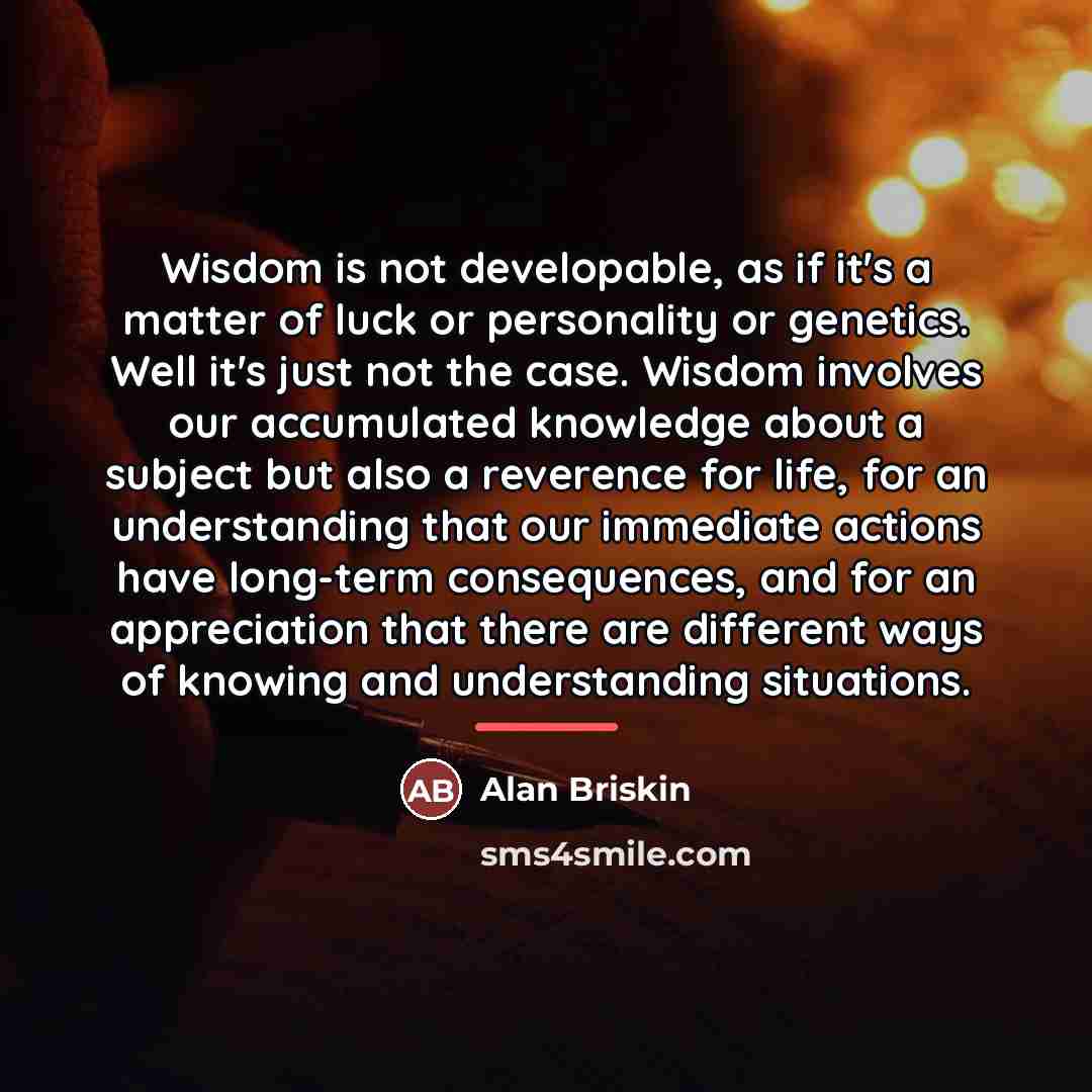 “Wisdom is not developable, as if it's a matter of…” quote by Alan Briskin