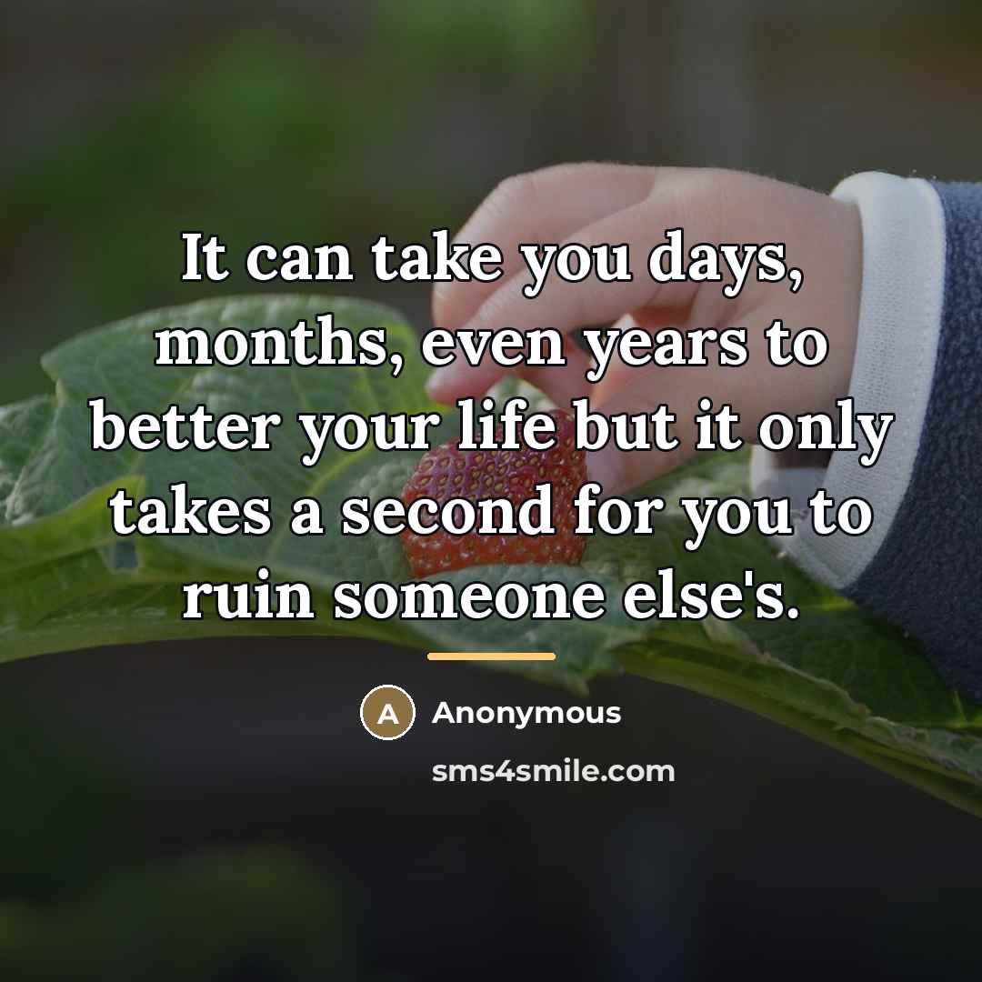 “It can take you days, months, even years to better…” quote by Anonymous