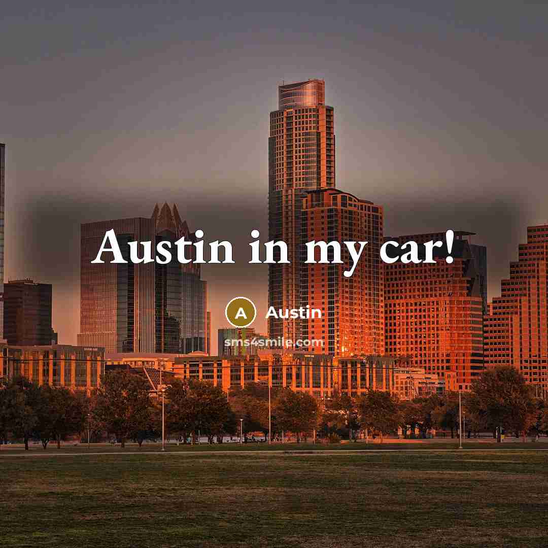 “Austin in my car!…” quote by Austin
