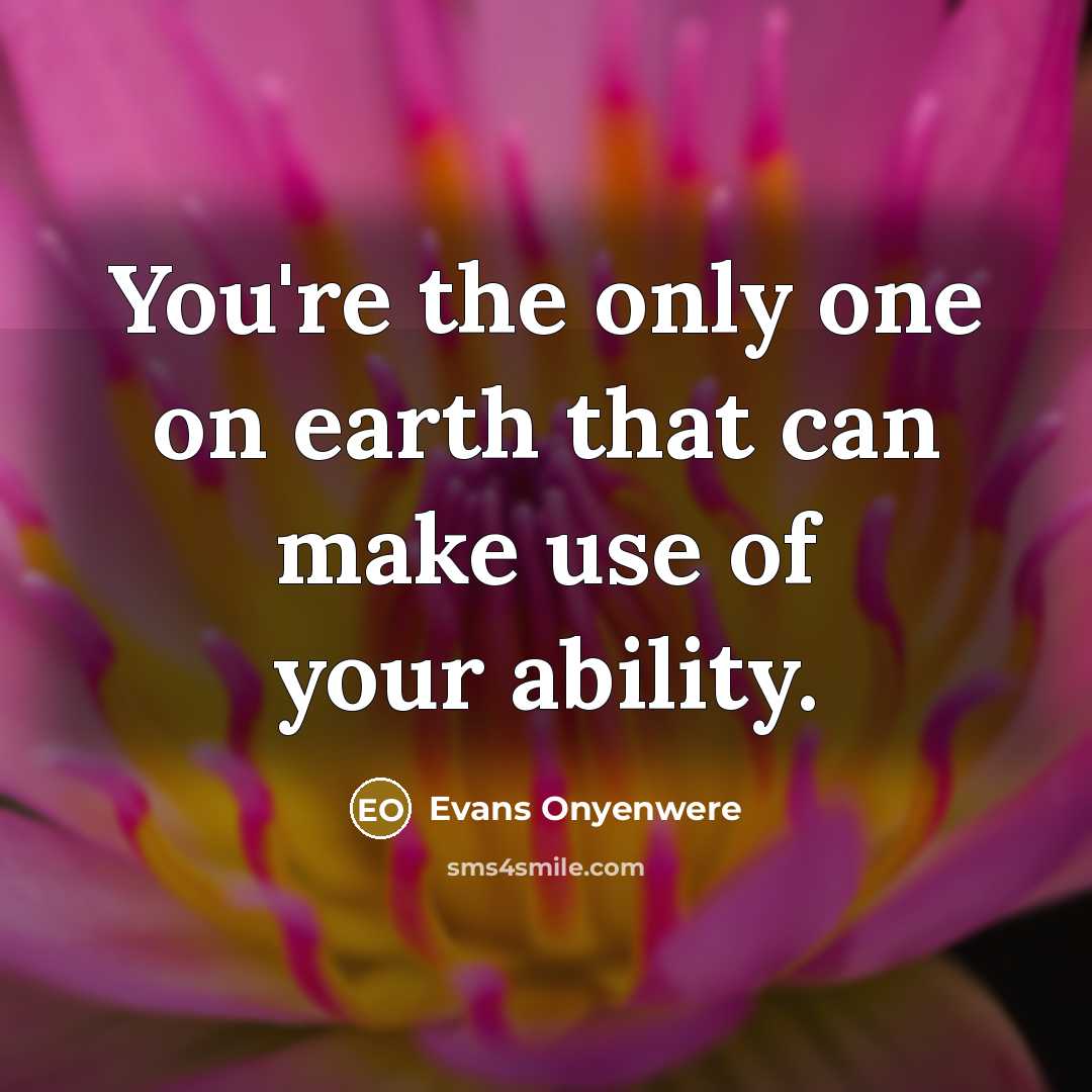 “You're the only one on earth that can make use…” quote by Evans Onyenwere
