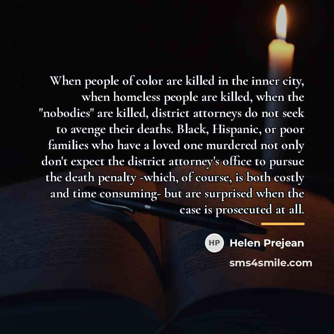 “When people of color are killed in the inner city,…” quote by Helen Prejean