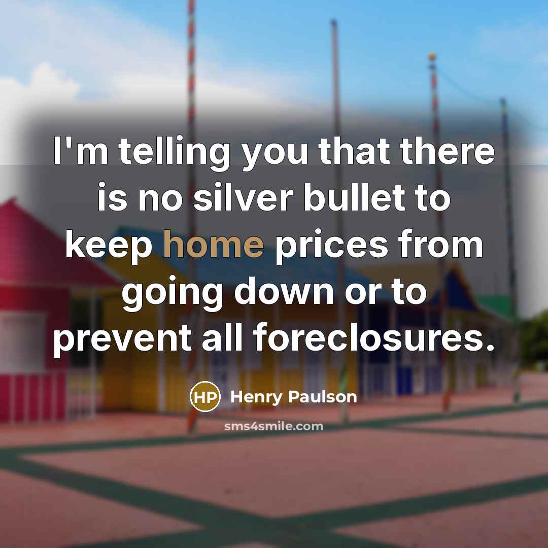 “I'm telling you that there is no silver bullet to…” quote by Henry Paulson
