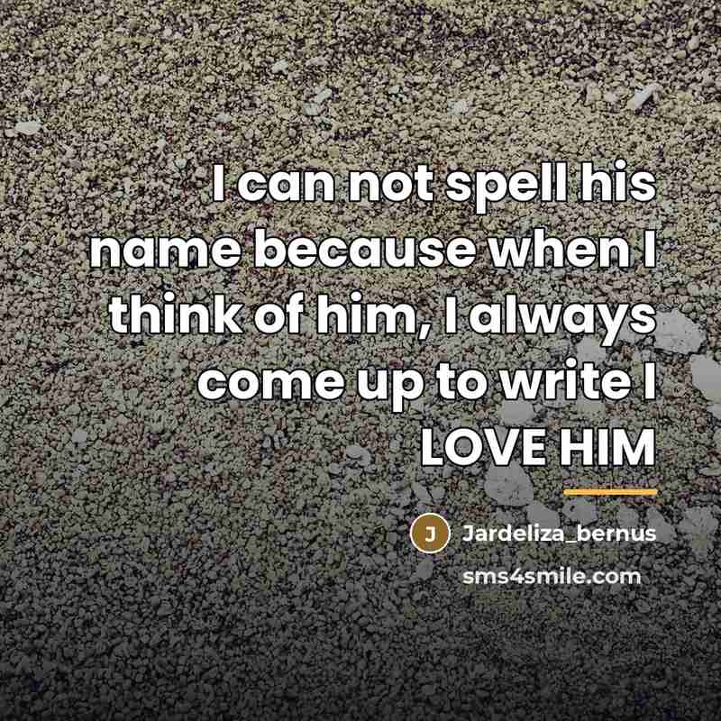 “I can not spell his name because when I think…” quote by Jardeliza_bernus