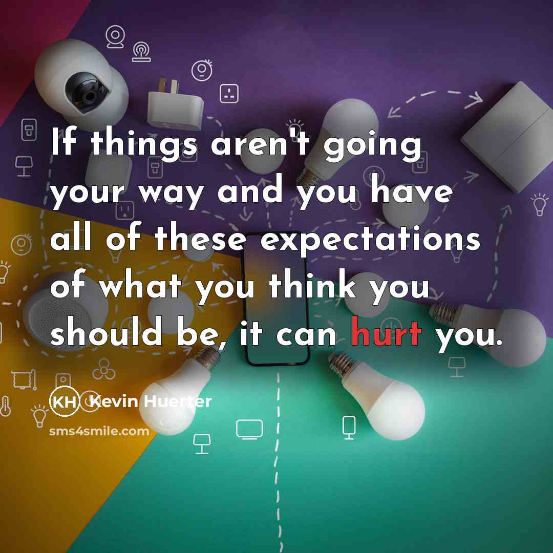 “If things aren't going your way and you have all…” quote by Kevin Huerter