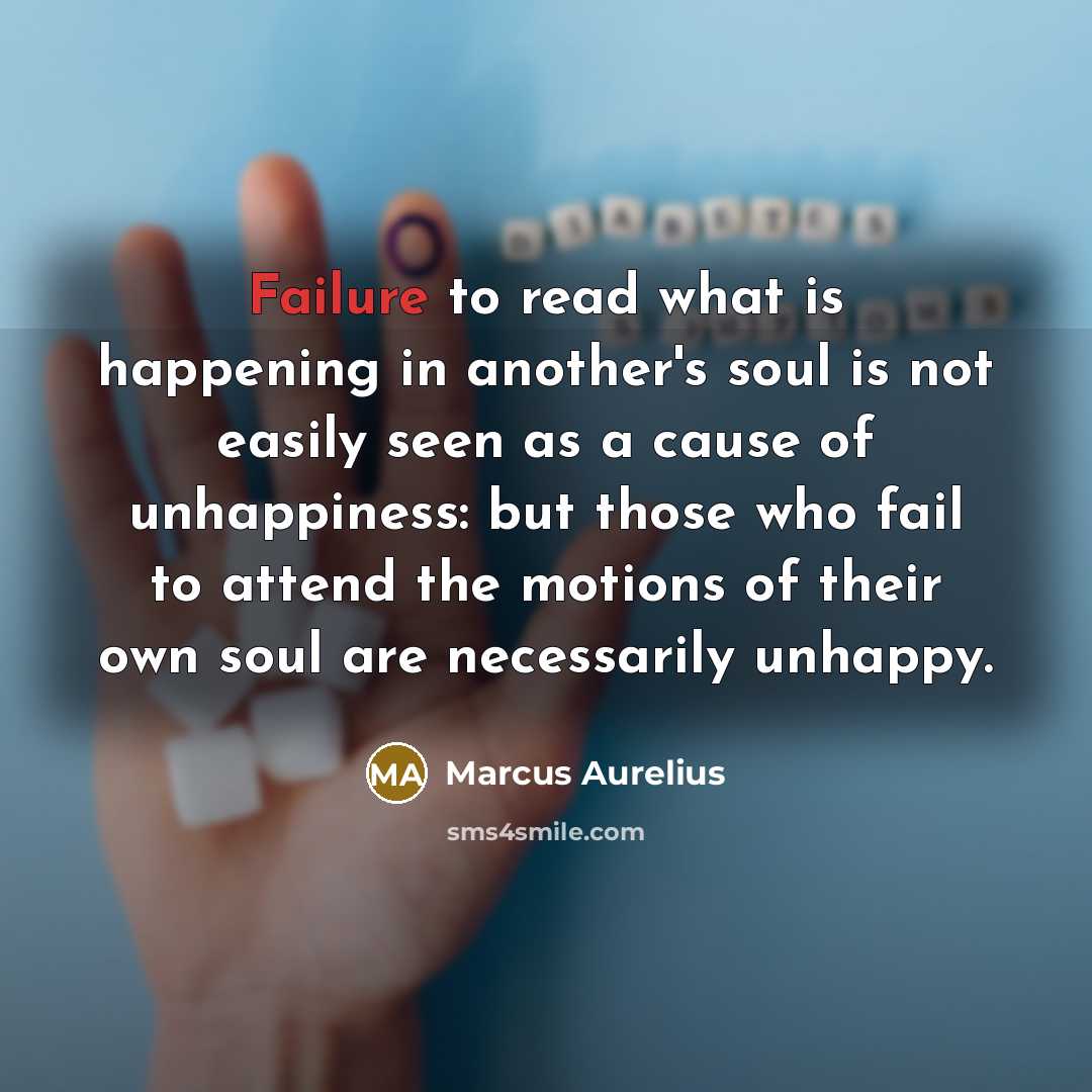 “Failure to read what is happening in another's soul is…” quote by Marcus Aurelius