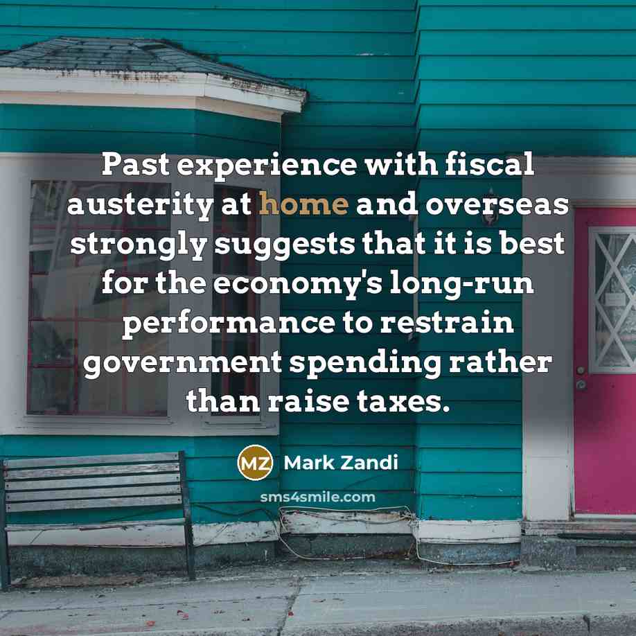 “Past experience with fiscal austerity at home and overseas strongly…” quote by Mark Zandi