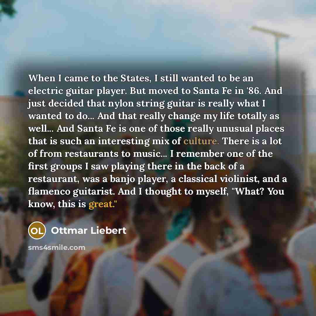 “When I came to the States, I still wanted to…” quote by Ottmar Liebert