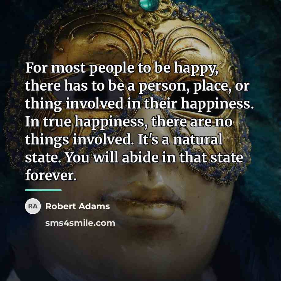 “For most people to be happy, there has to be…” quote by Robert Adams