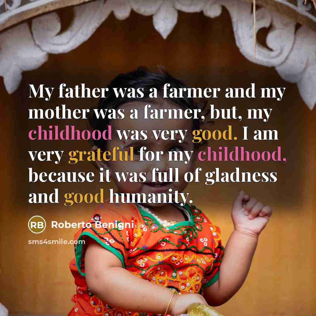 “My father was a farmer and my mother was a…” quote by Roberto Benigni