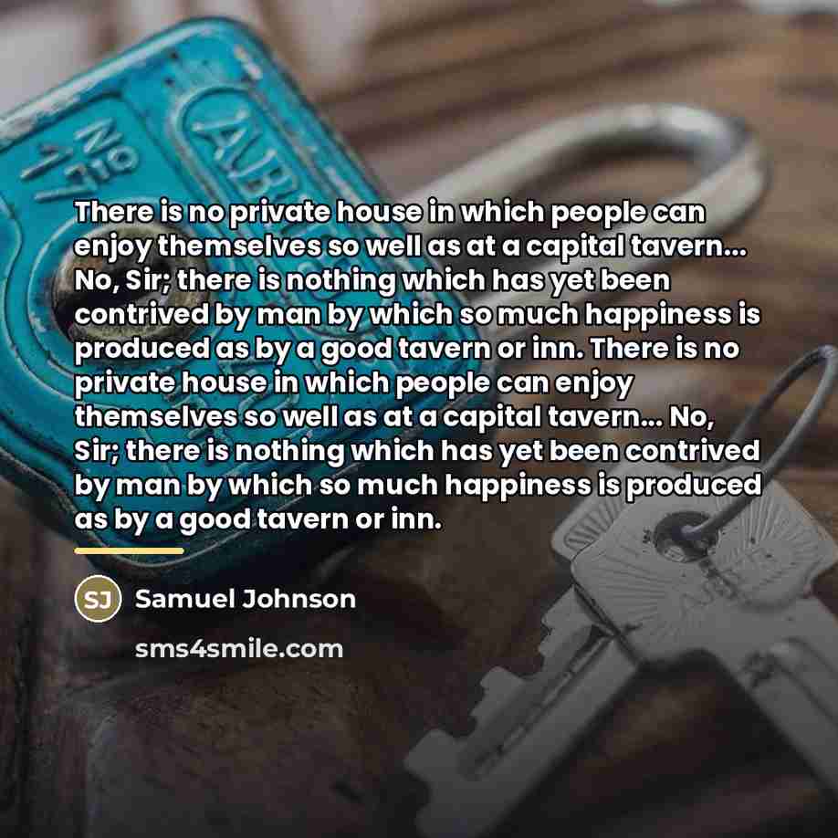 “There is no private house in which people can enjoy…” quote by Samuel Johnson