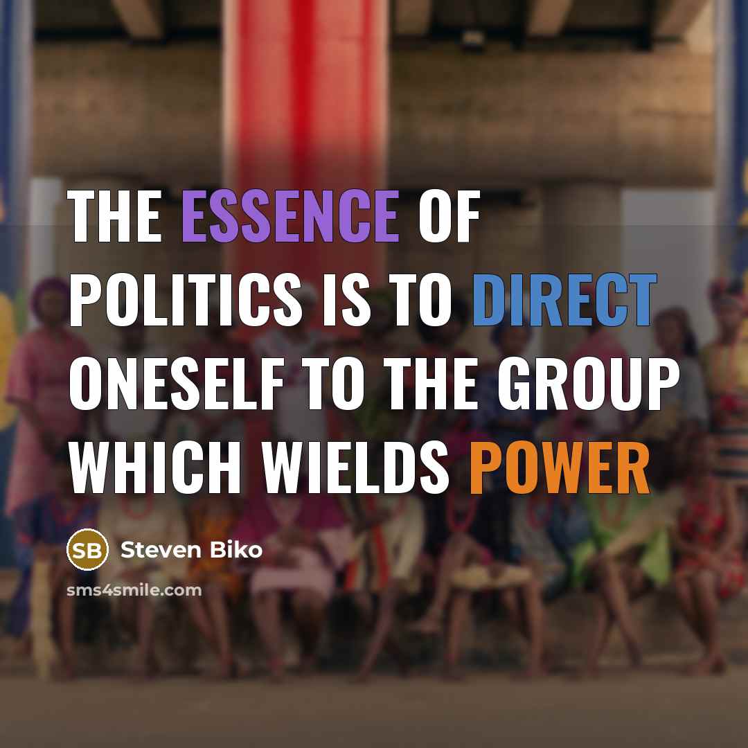 “The essence of politics is to direct oneself to the…” quote by Steven Biko