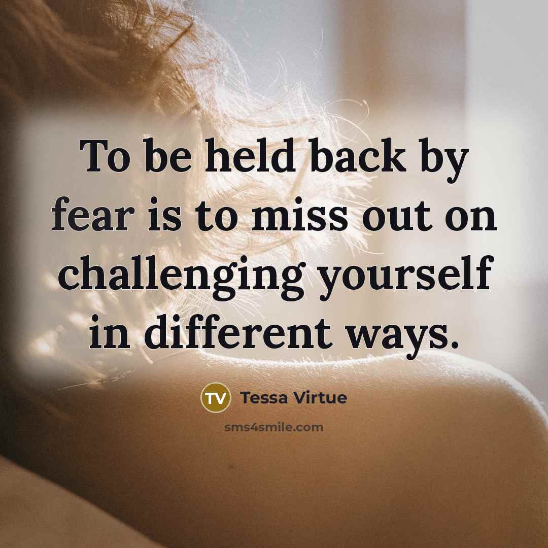 “To be held back by fear is to miss out…” quote by Tessa Virtue