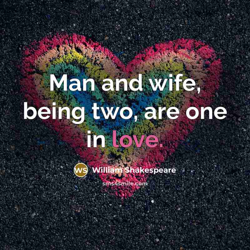 “Man and wife, being two, are one in love.…” quote by William Shakespeare