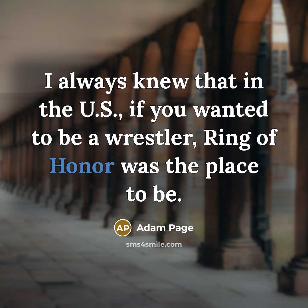 “I always knew that in the U.S., if you wanted…” quote by Adam Page