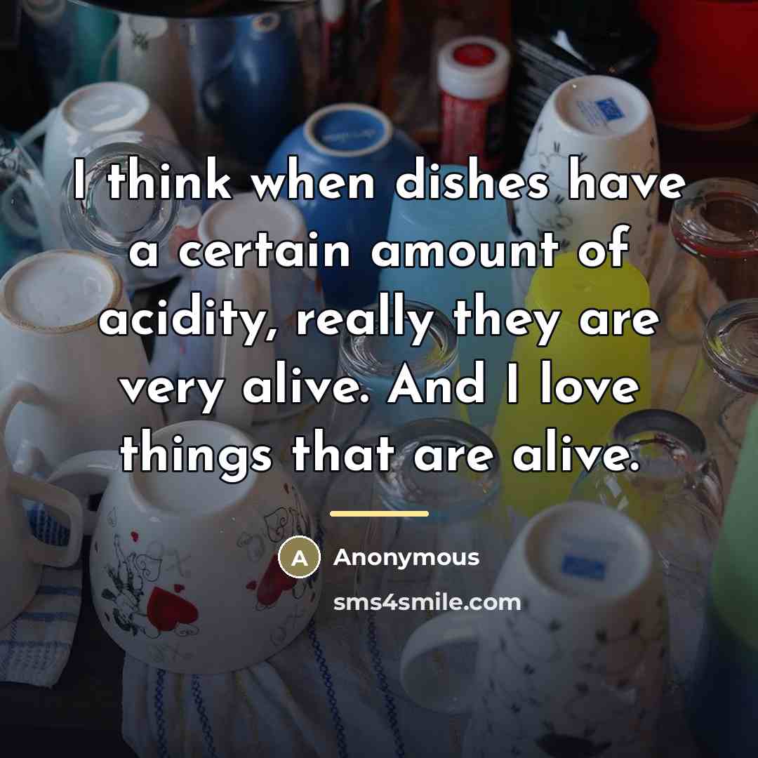 “I think when dishes have a certain amount of acidity,…” quote by Anonymous