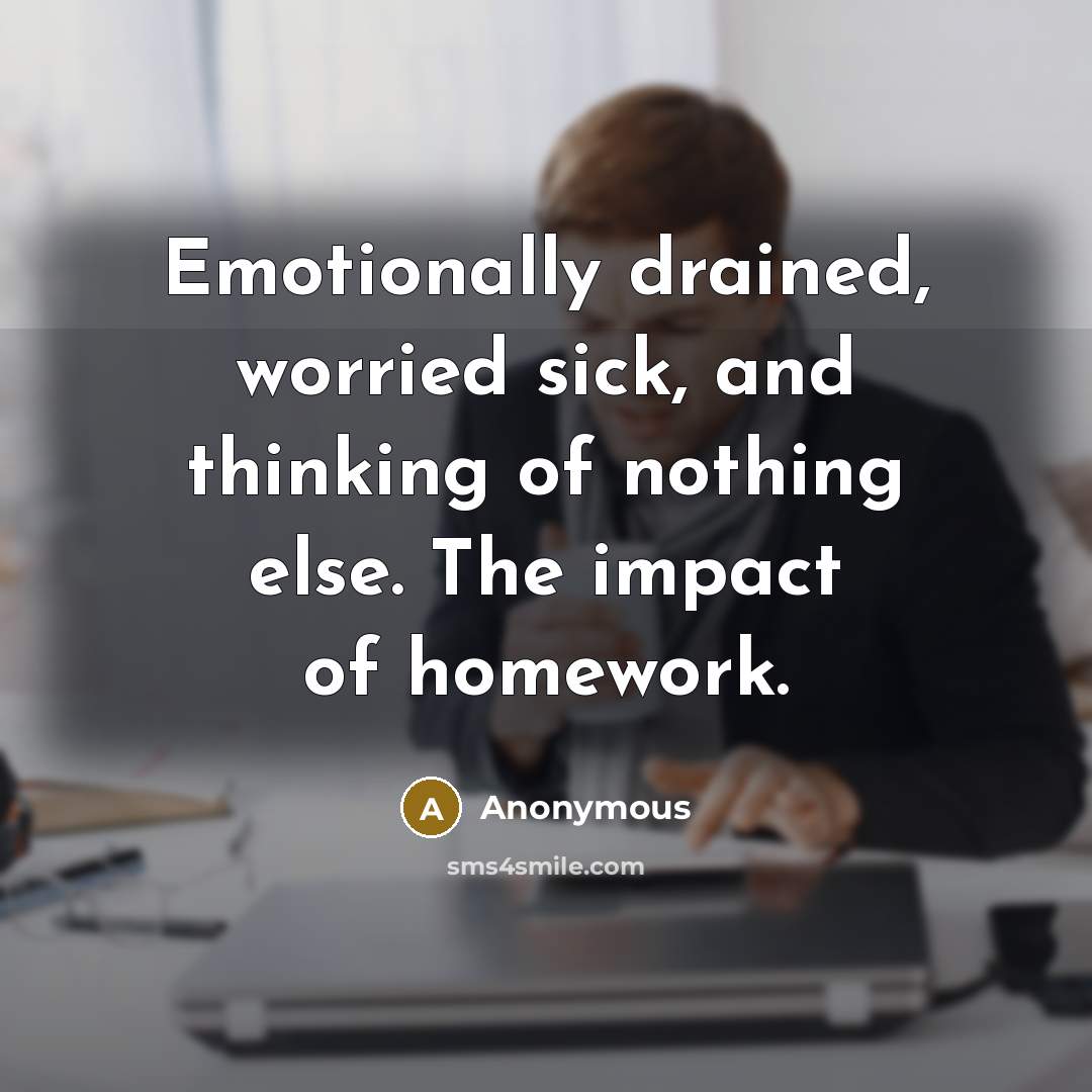 “Emotionally drained, worried sick, and thinking of nothing else. The…” quote by Anonymous