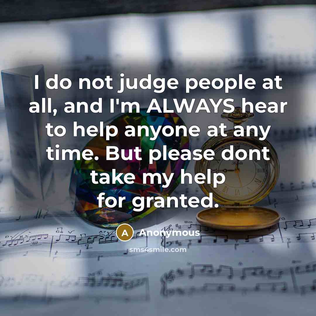 “I do not judge people at all, and I'm ALWAYS…” quote by Anonymous
