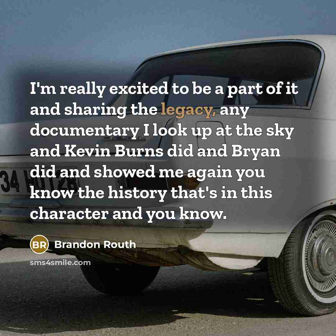 “I'm really excited to be a part of it and…” quote by Brandon Routh