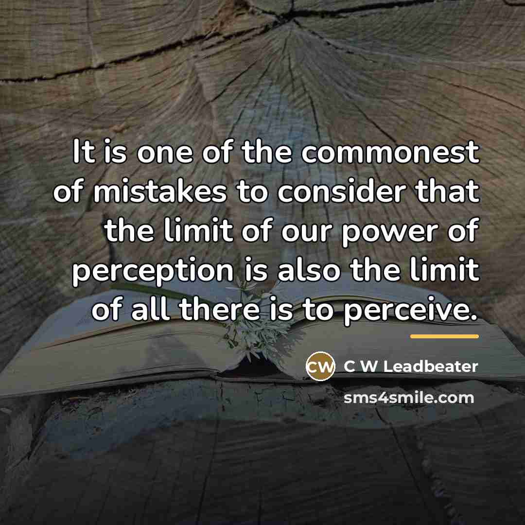 “It is one of the commonest of mistakes to consider…” quote by Anonymous