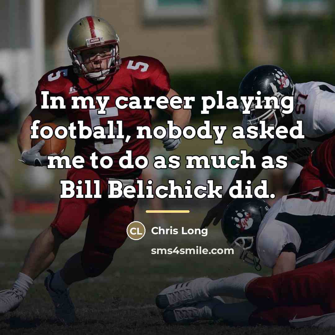 “In my career playing football, nobody asked me to do…” quote by Chris Long