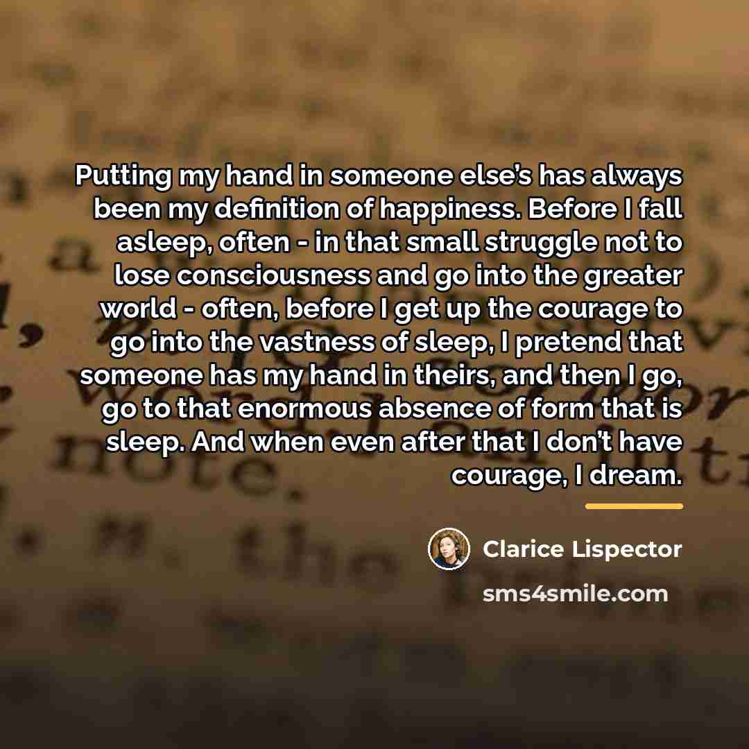 “Putting my hand in someone else’s has always been my…” quote by Clarice Lispector