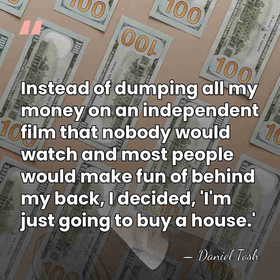 Instead of dumping all my money on an independent film that nobody&hellip; - Daniel Tosh