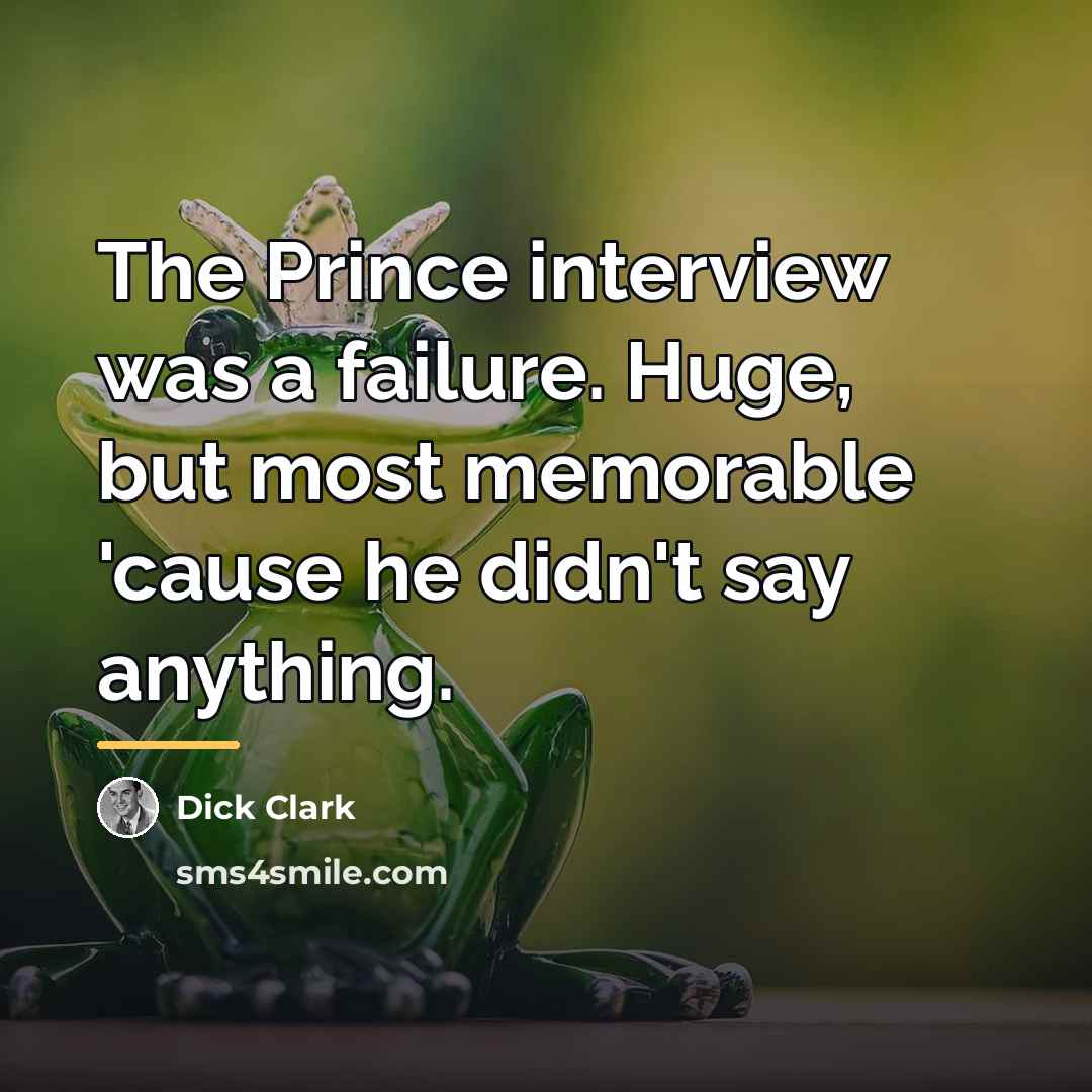“The Prince interview was a failure. Huge, but most memorable…” quote by Dick Clark