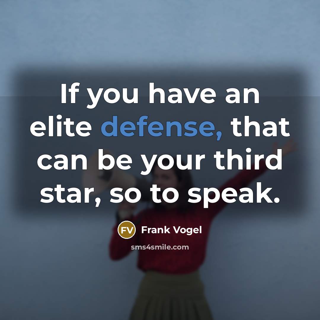 “If you have an elite defense, that can be your…” quote by Frank Vogel