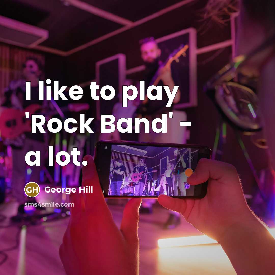 “I like to play 'Rock Band' - a lot.…” quote by George Hill
