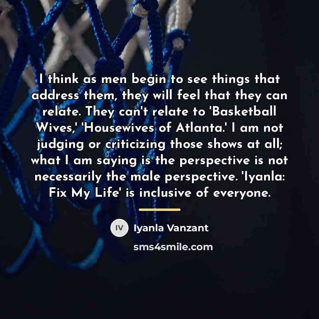 “I think as men begin to see things that address…” quote by Iyanla Vanzant