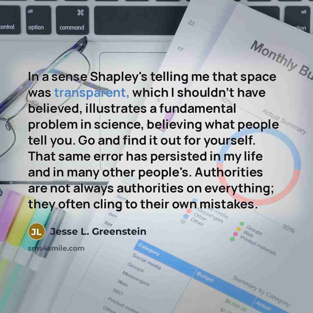 “In a sense Shapley's telling me that space was transparent,…” quote by Jesse L. Greenstein