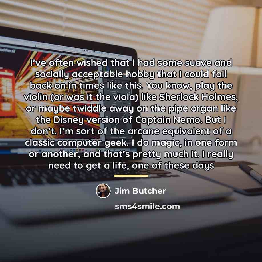 “I’ve often wished that I had some suave and socially…” quote by Jim Butcher