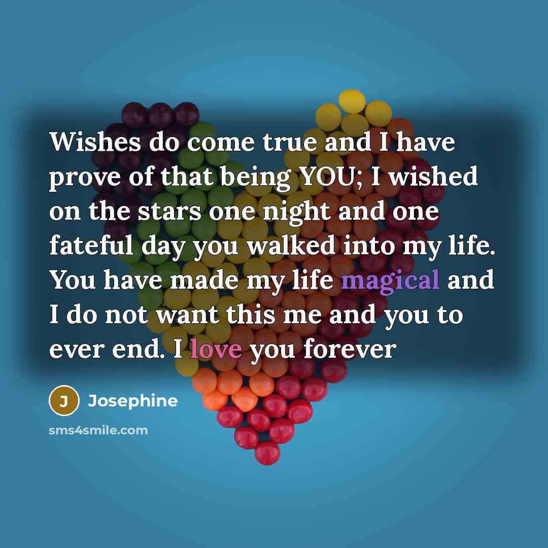 “Wishes do come true and I have prove of that…” quote by Josephine