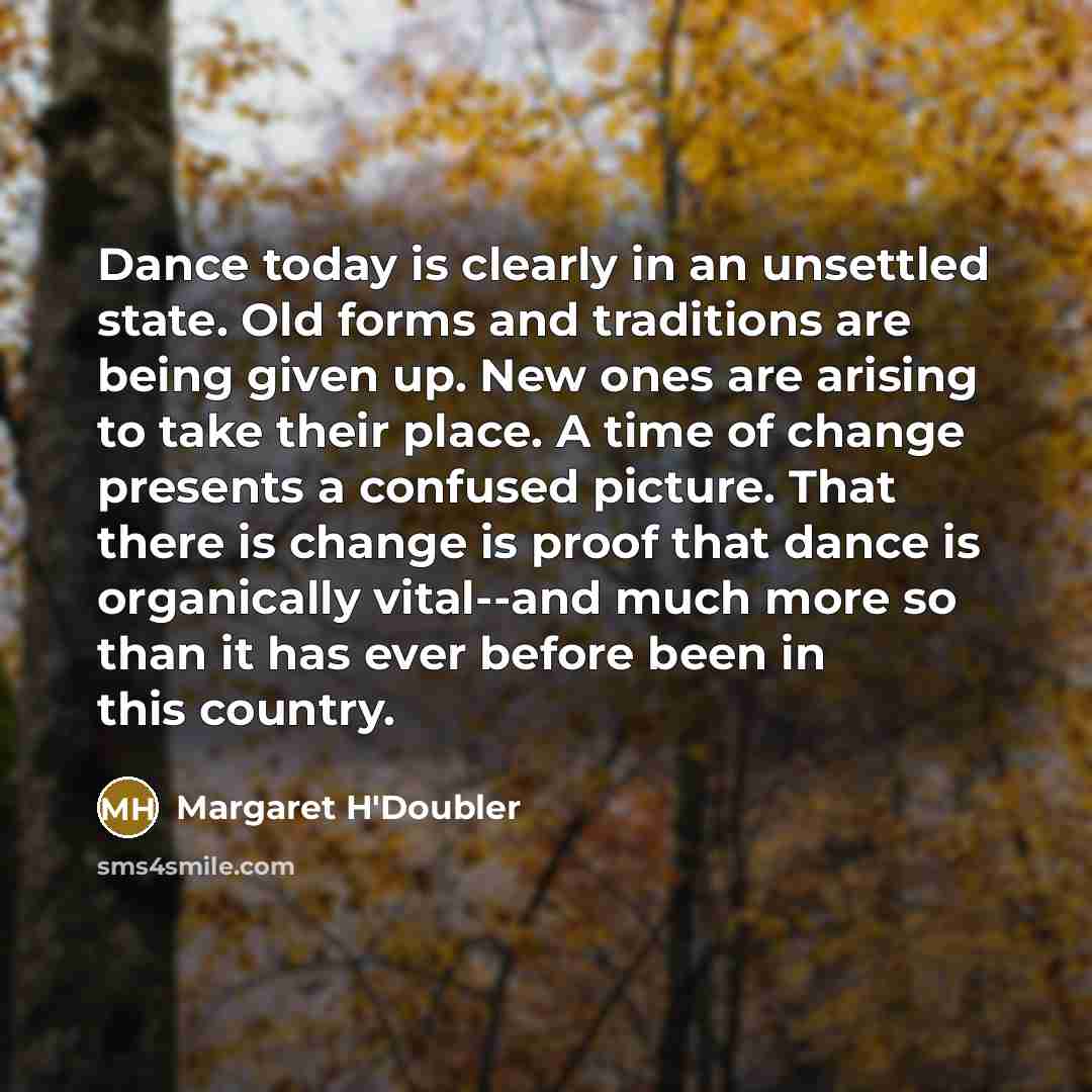 “Dance today is clearly in an unsettled state. Old forms…” quote by Margaret H'Doubler