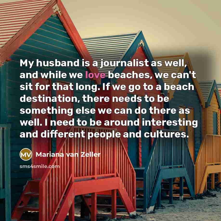 “My husband is a journalist as well, and while we…” quote by Mariana van Zeller