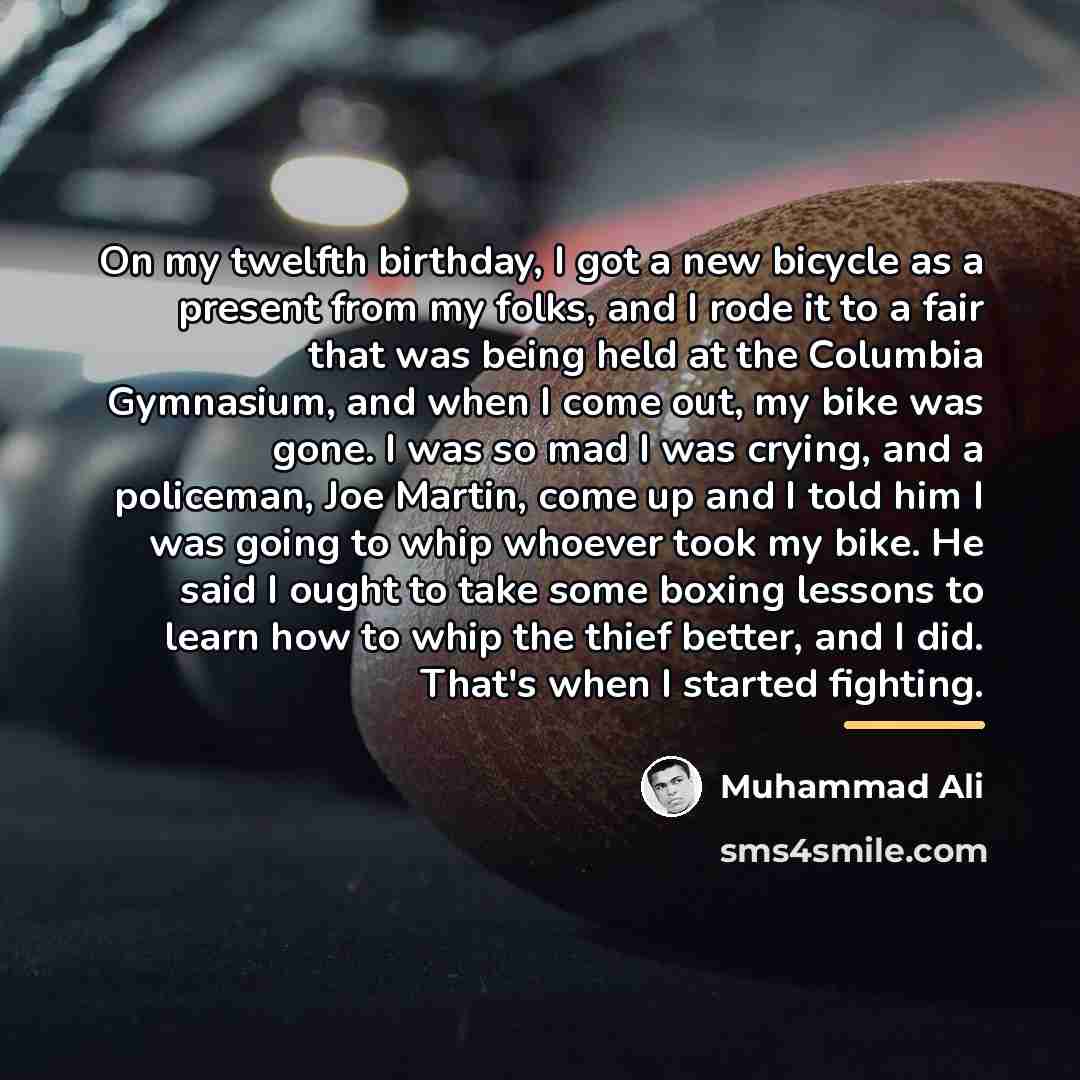 “On my twelfth birthday, I got a new bicycle as…” quote by Muhammad Ali