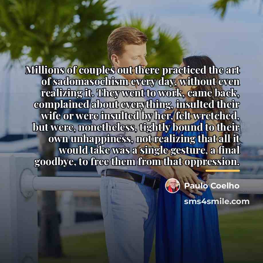 “Millions of couples out there practiced the art of sadomasochism…” quote by Paulo Coelho