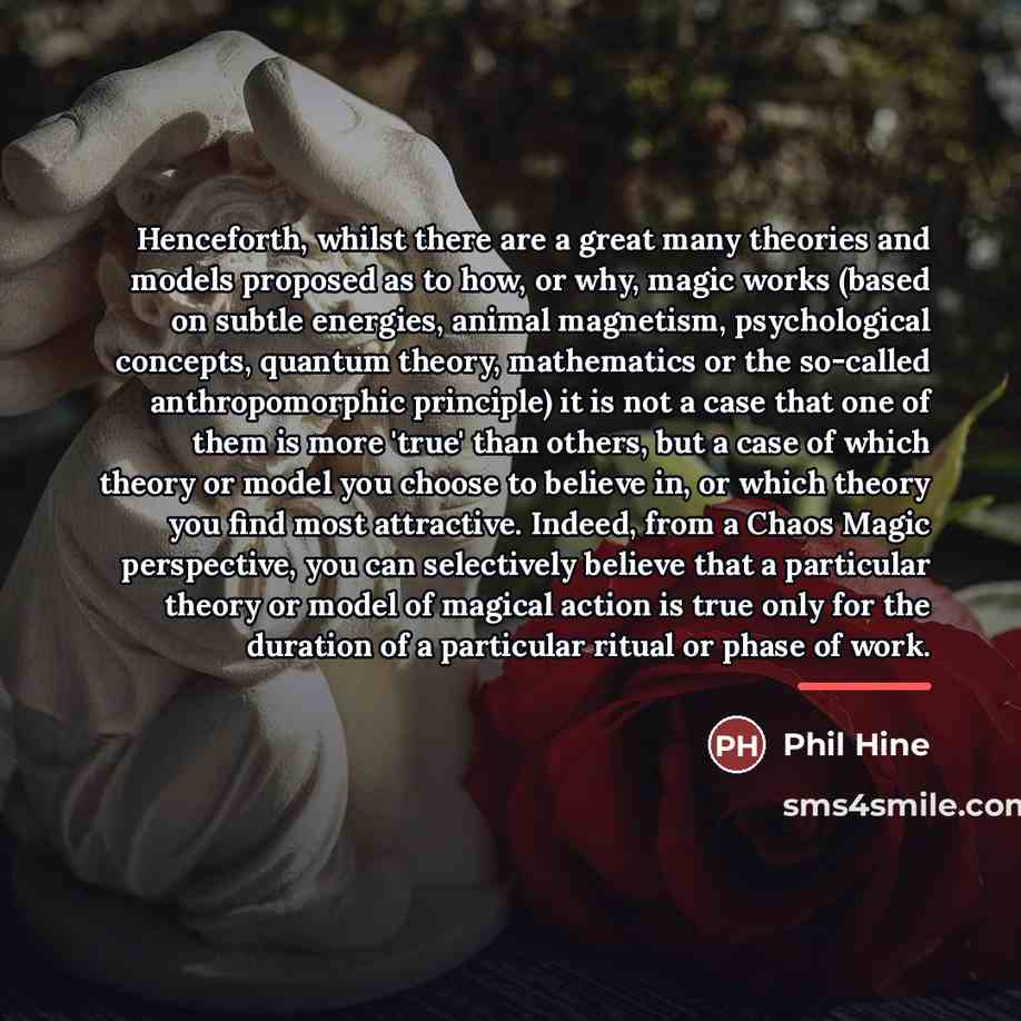 “Henceforth, whilst there are a great many theories and models…” quote by Phil Hine