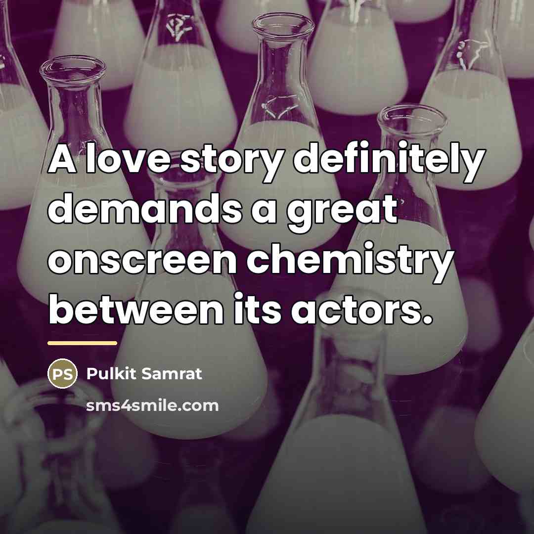 “A love story definitely demands a great onscreen chemistry between…” quote by Pulkit Samrat