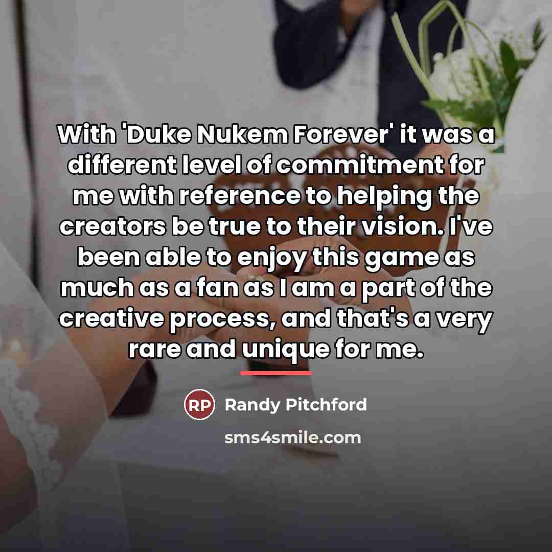 “With 'Duke Nukem Forever' it was a different level of…” quote by Randy Pitchford