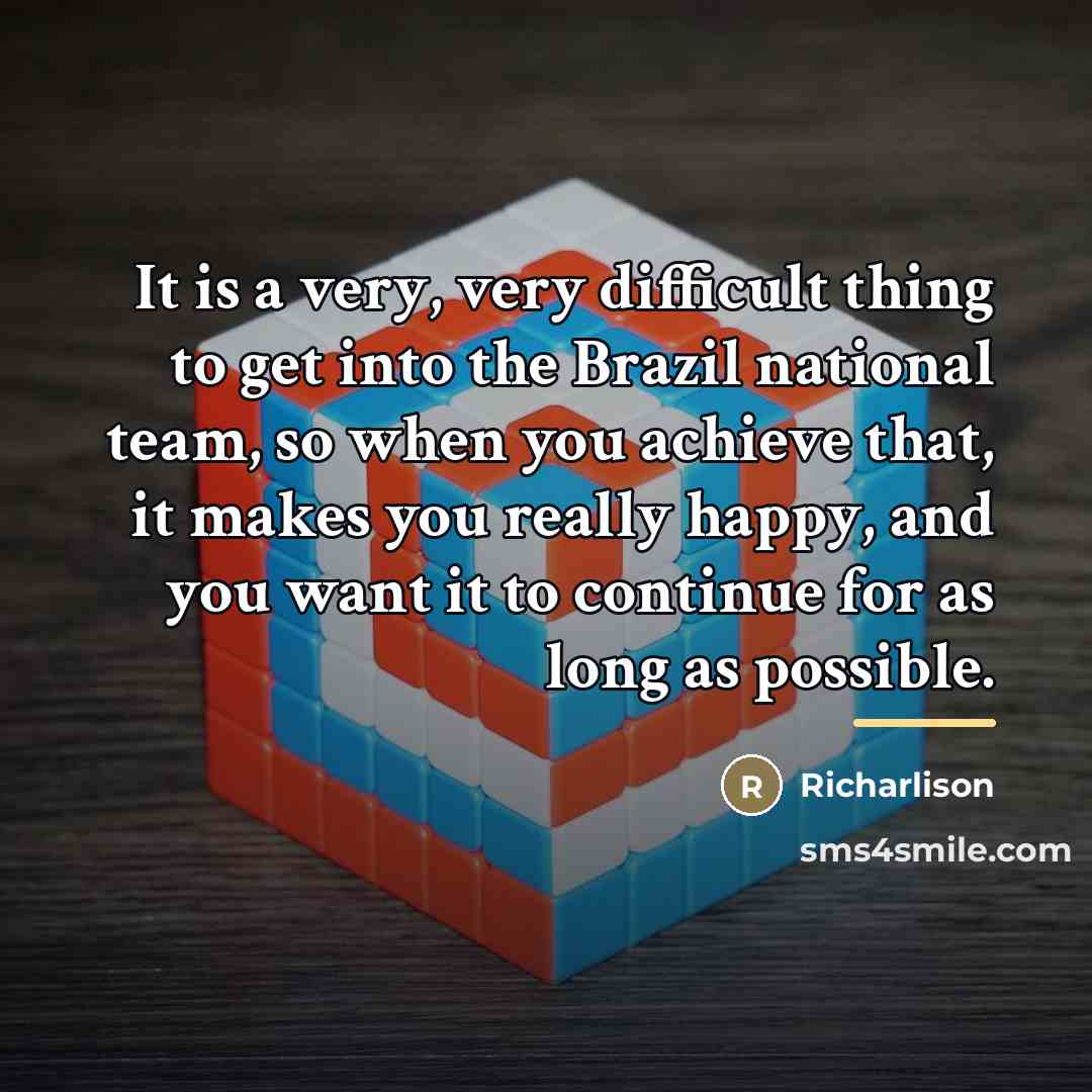“It is a very, very difficult thing to get into…” quote by Richarlison