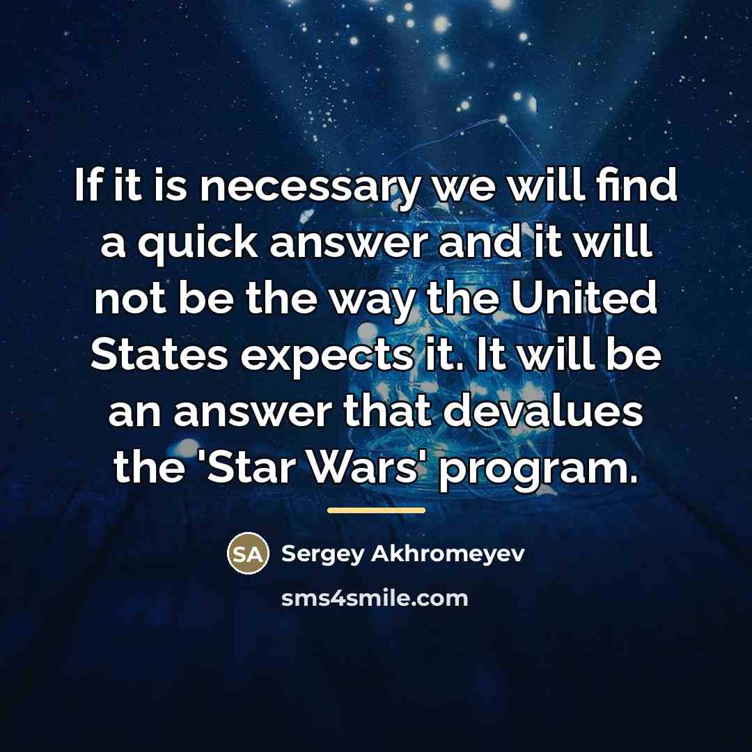 “If it is necessary we will find a quick answer…” quote by Sergey Akhromeyev
