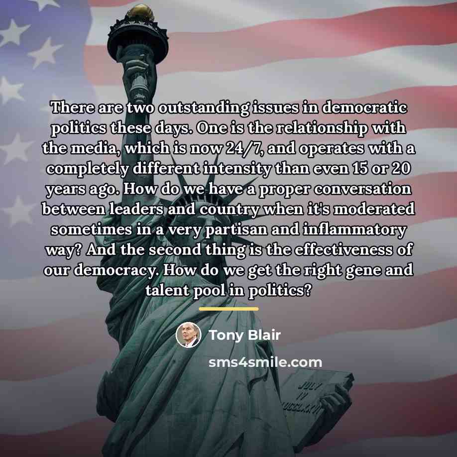 “There are two outstanding issues in democratic politics these days.…” quote by Tony Blair