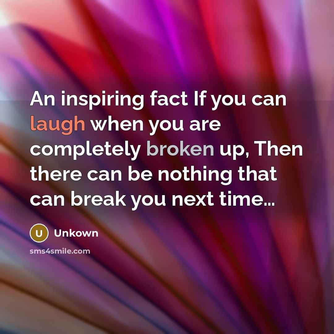 “An inspiring fact If you can laugh when you are…” quote by Unkown