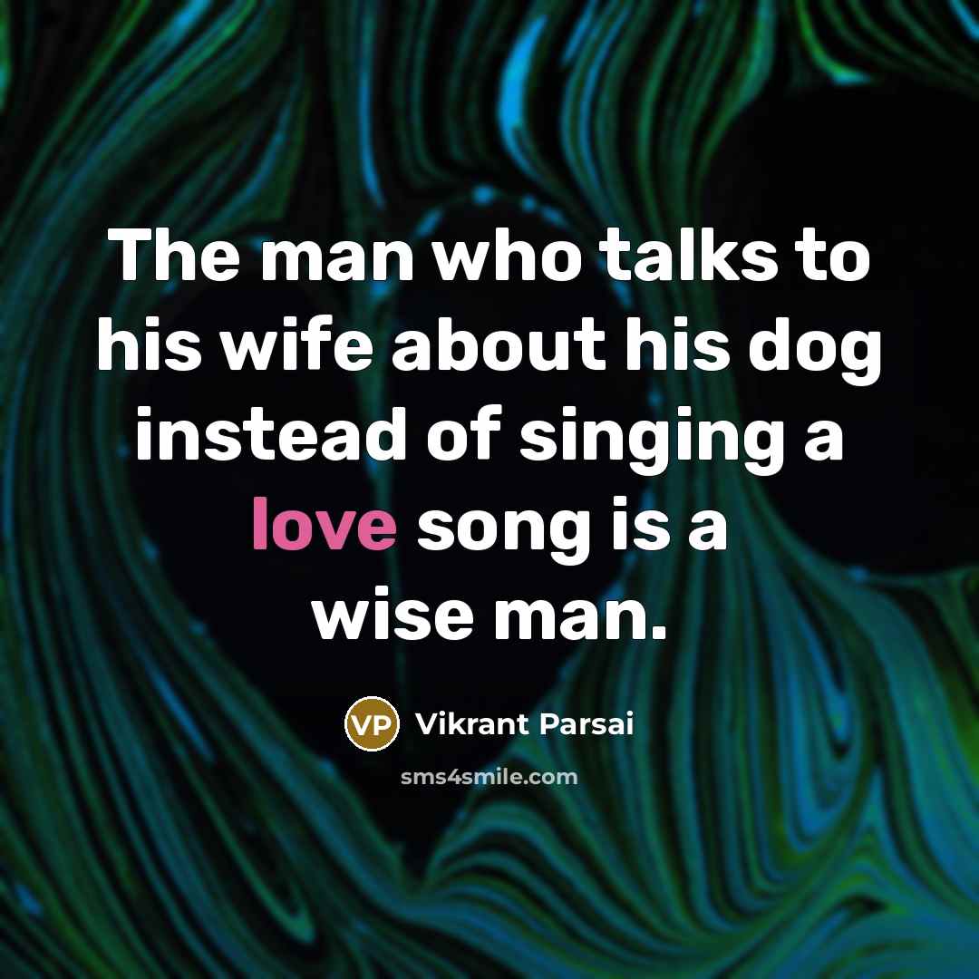 “The man who talks to his wife about his dog…” quote by Vikrant Parsai