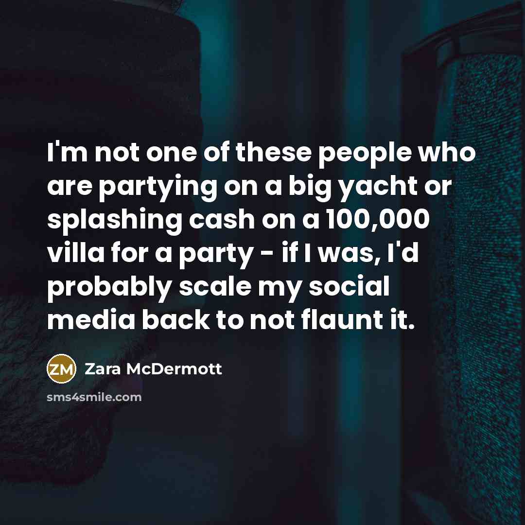 “I'm not one of these people who are partying on…” quote by Zara McDermott
