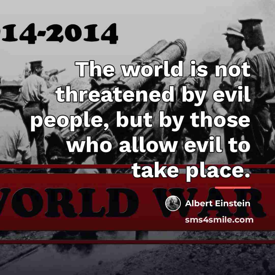 “The world is not threatened by evil people, but by…” quote by Albert Einstein